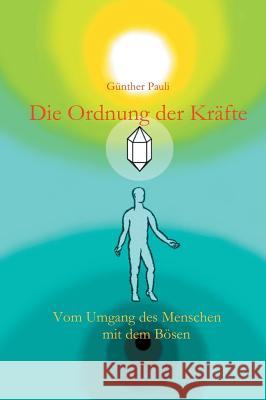Die Ordnung der Kräfte Pauli, Günther 9783732329137 Tredition Gmbh - książka