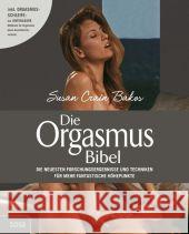 Die Orgasmus-Bibel : Die neuesten Forschungsergebnisse und Techniken für mehr fantastische Höhepunkte Bakos, Susan Crain 9783863137007 Tosa - książka