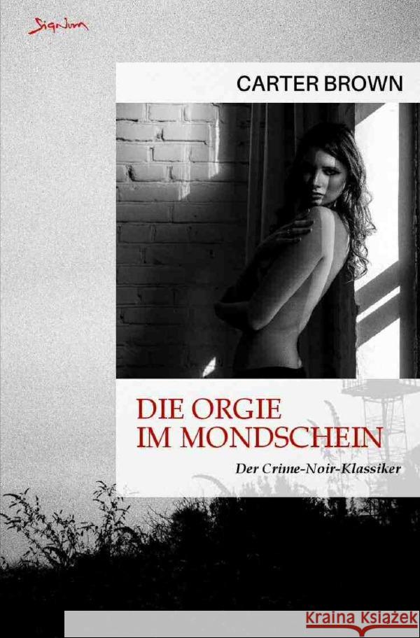 Die Orgie im Mondschein Brown, Carter 9783818723767 epubli - książka