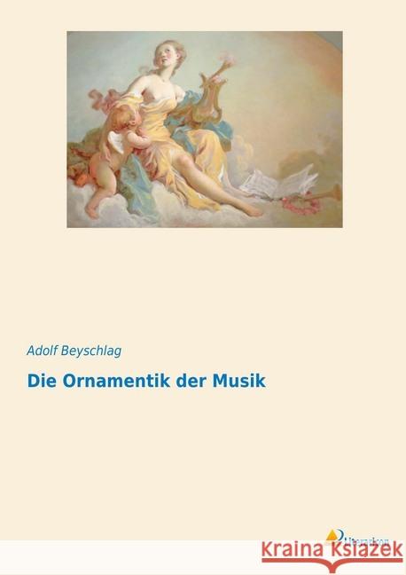 Die Ornamentik der Musik Beyschlag, Adolf 9783965061071 Literaricon - książka