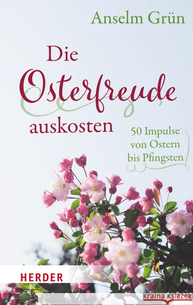 Die Osterfreude auskosten Grün, Anselm 9783451033230 Herder, Freiburg - książka