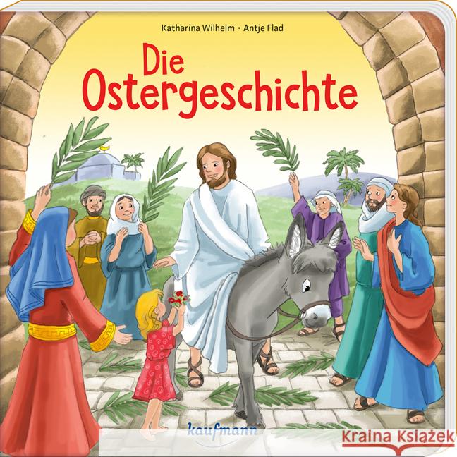 Die Ostergeschichte Wilhelm, Katharina 9783780665072 Kaufmann - książka