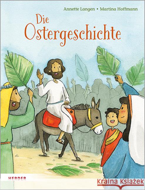 Die Ostergeschichte : Bilderbuch Langen, Annette 9783451715679 Herder, Freiburg - książka