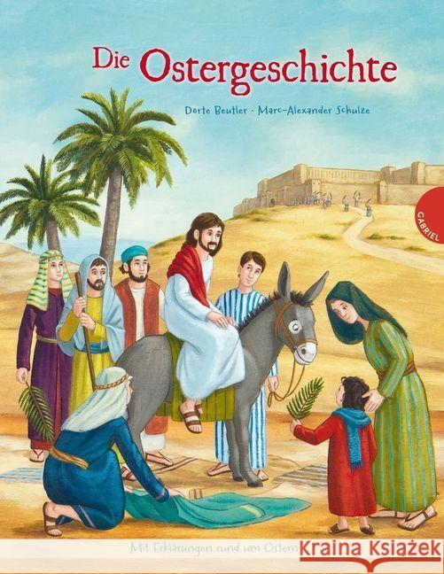 Die Ostergeschichte : Mit Erklärungen rund um Ostern Beutler, Dörte 9783522304658 Gabriel Verlag - książka