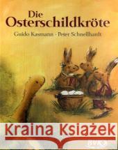 Die Osterschildkröte : 3./4. Klasse Kasmann, Guido Schnellhardt, Peter   9783867400275 BVK Buch Verlag Kempen - książka