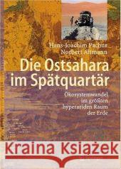 Die Ostsahara Im Spätquartär: Ökosystemwandel Im Größten Hyperariden Raum Der Erde Pachur, Hans-Joachim 9783540204459 Springer - książka