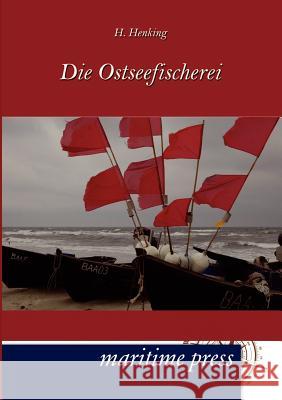Die Ostseefischerei Henking, H. 9783954271313 Maritimepress - książka