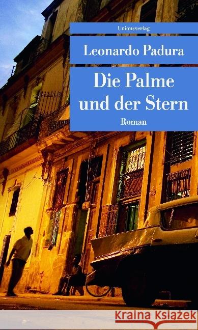 Die Palme und der Stern : Roman Padura, Leonardo 9783293207561 Unionsverlag - książka