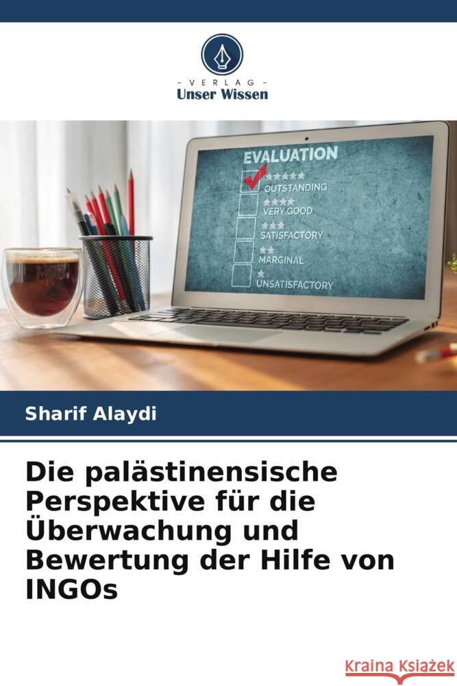 Die palästinensische Perspektive für die Überwachung und Bewertung der Hilfe von INGOs Alaydi, Sharif 9783639869521 Verlag Unser Wissen - książka