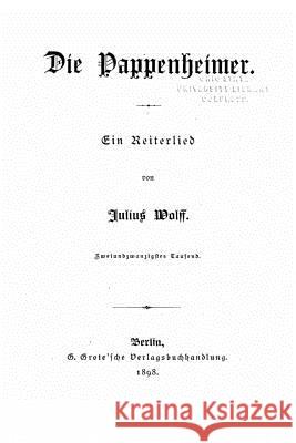 Die Pappenheimer. Ein Reiterlied Julius Wolff 9781522739197 Createspace Independent Publishing Platform - książka