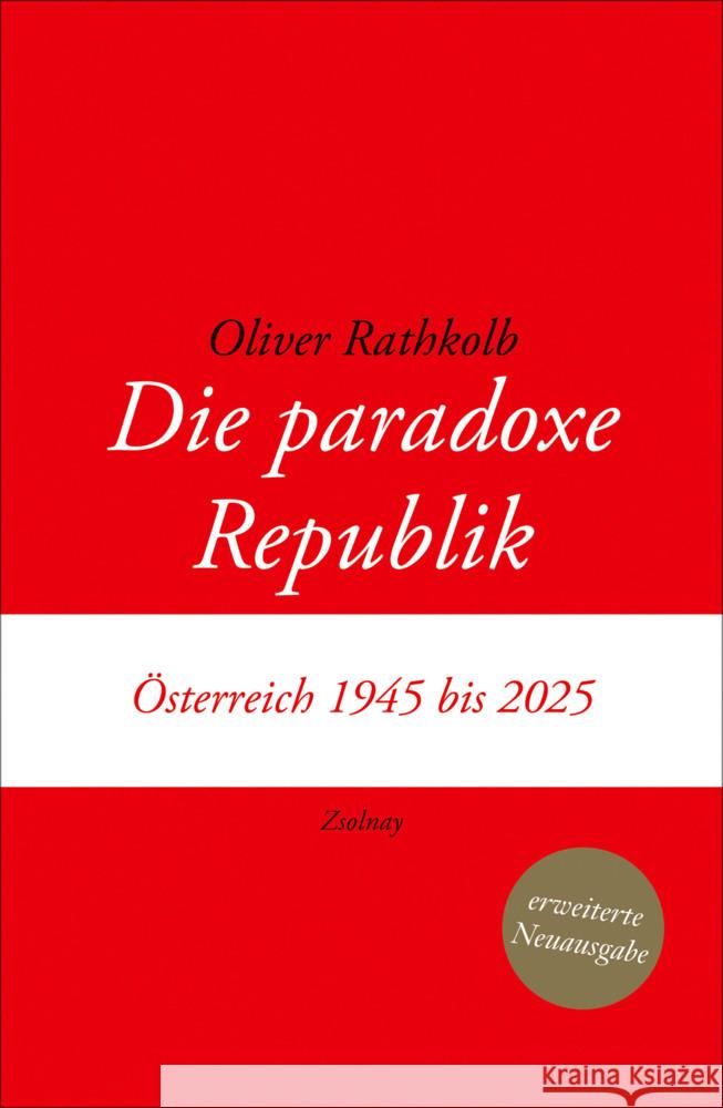Die paradoxe Republik Rathkolb, Oliver 9783552075603 Paul Zsolnay Verlag - książka