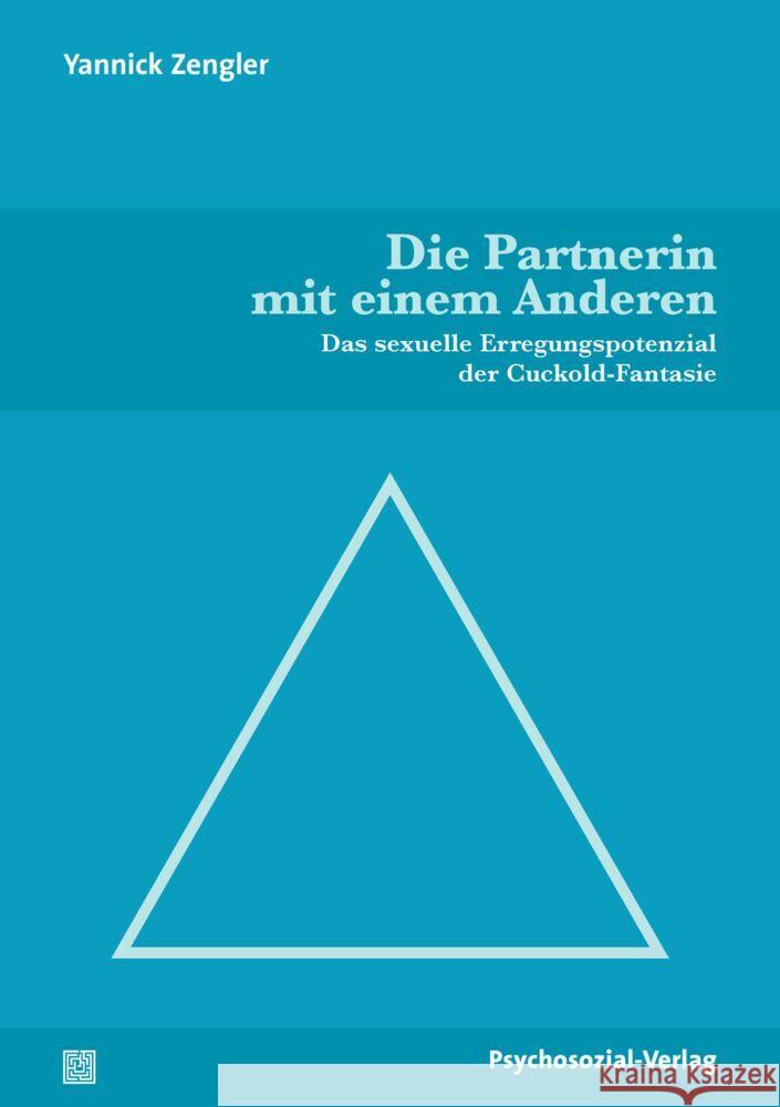 Die Partnerin mit einem Anderen Zengler, Yannick 9783837932508 Psychosozial-Verlag - książka