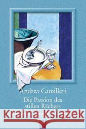 Die Passion des stillen Rächers Camilleri, Andrea Bechtolsheim, Christiane von  9783404922673 Bastei Lübbe - książka