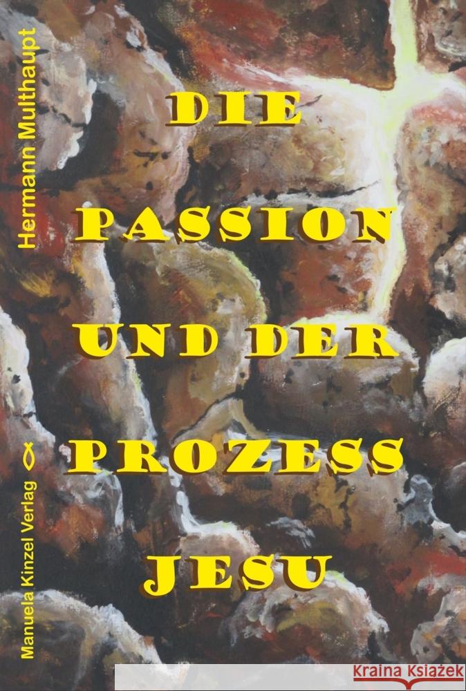 Die Passion und der Prozess Jesu Multhaupt, Hermann 9783955441555 Kinzel - książka