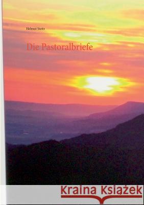 Die Pastoralbriefe Helmut Steitz 9783746092201 Books on Demand - książka
