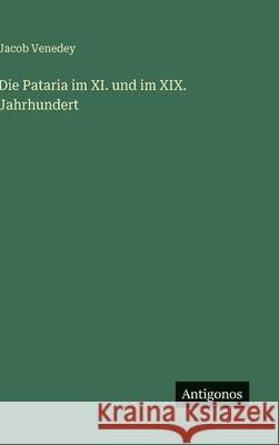 Die Pataria im XI. und im XIX. Jahrhundert Jacob Venedey 9783563588475 Antigonos Verlag - książka
