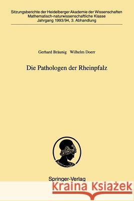 Die Pathologen Der Rheinpfalz Bräunig, Gerhard 9783540583752 Not Avail - książka