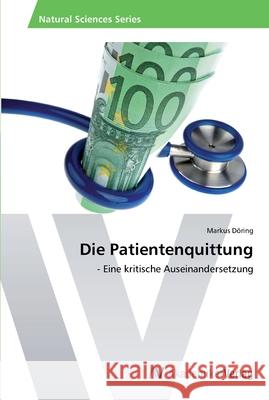 Die Patientenquittung Doring Markus 9783639478983 AV Akademikerverlag - książka