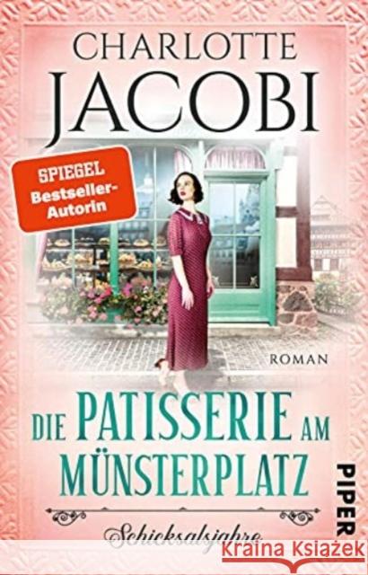 Die Patisserie am Münsterplatz - Schicksalsjahre Jacobi, Charlotte 9783492316491 Piper - książka