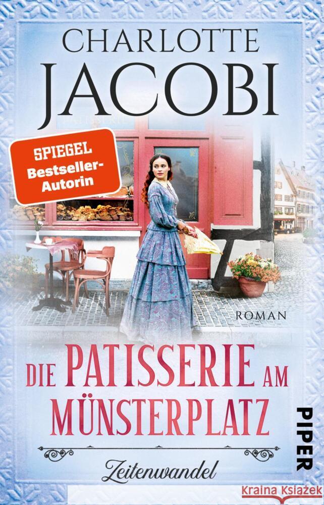 Die Patisserie am Münsterplatz - Zeitenwandel Jacobi, Charlotte 9783492316484 Piper - książka