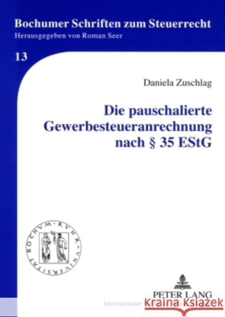 Die Pauschalierte Gewerbesteueranrechnung Nach § 35 Estg Seer, Roman 9783631585498 Lang, Peter, Gmbh, Internationaler Verlag Der - książka