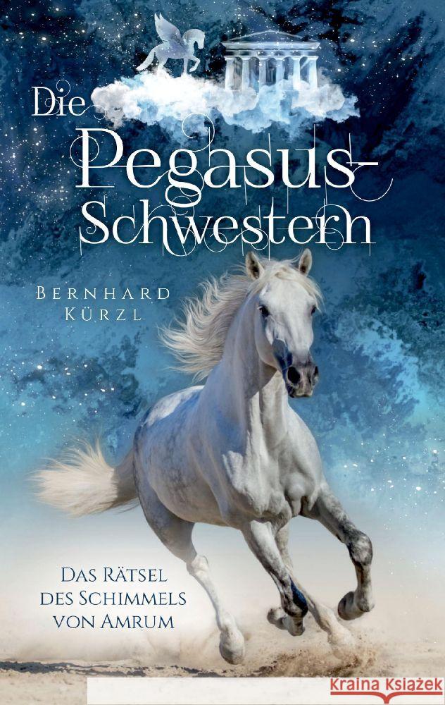 Die Pegasus-Schwestern (1): Das R?tsel des Schimmels von Amrum Bernhard K?rzl 9783347458888 Tredition Gmbh - książka