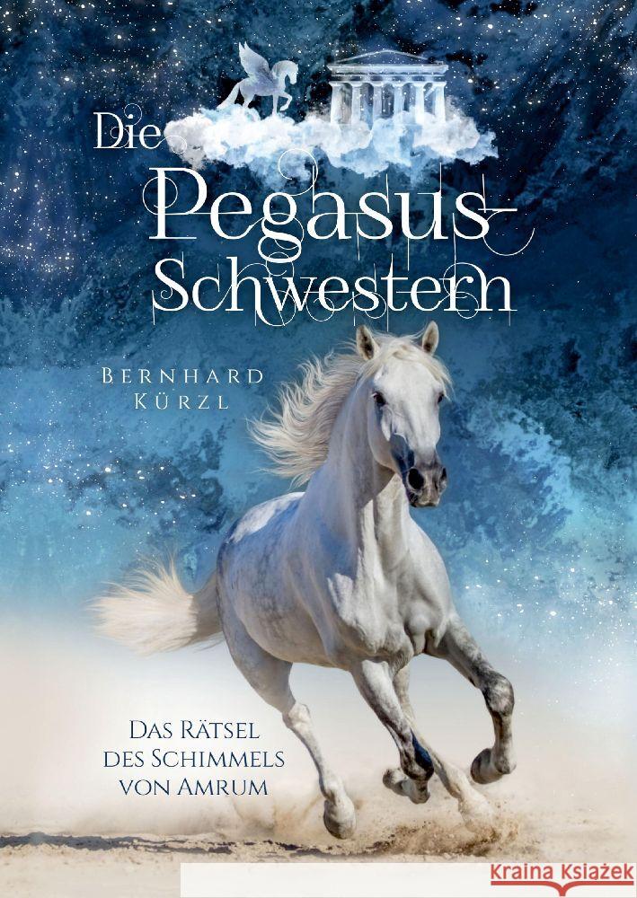 Die Pegasus-Schwestern (1): Das R?tsel des Schimmels von Amrum Bernhard K?rzl 9783347458895 Tredition Gmbh - książka