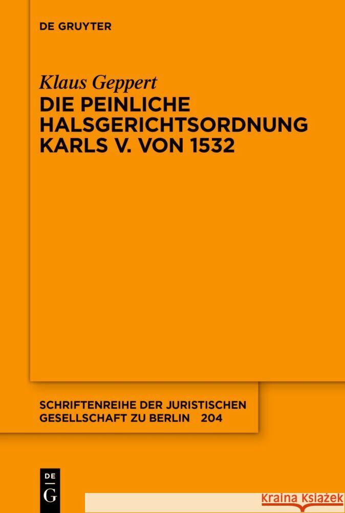 Die Peinliche Halsgerichtsordnung Karls V. Von 1532 Klaus Geppert 9783111719528 de Gruyter - książka