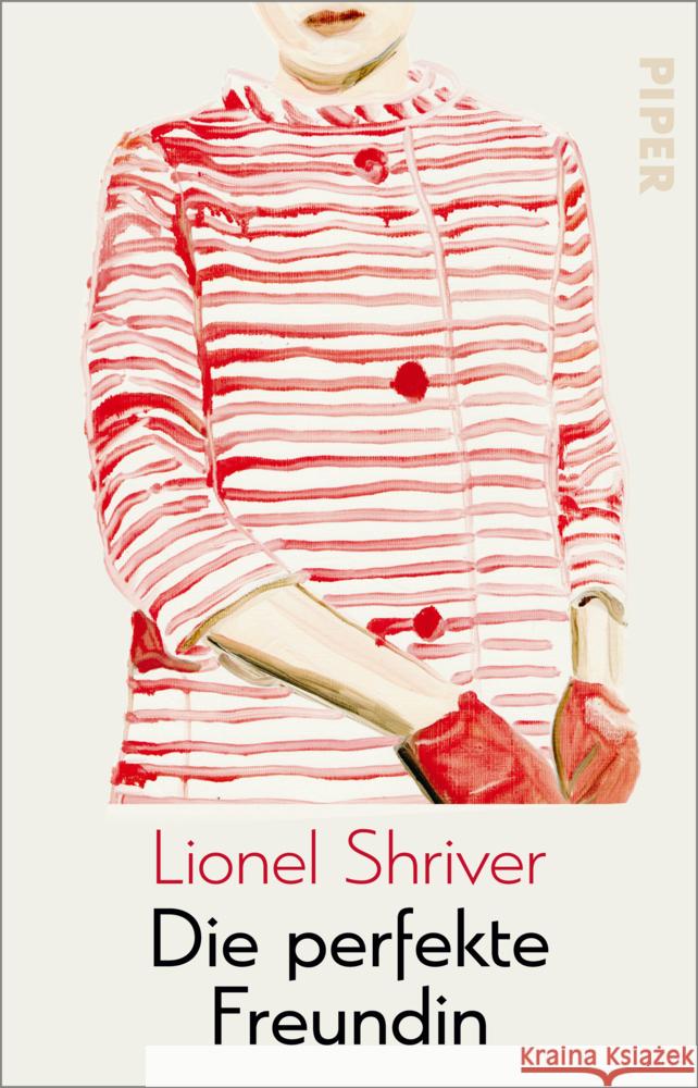 Die perfekte Freundin Shriver, Lionel 9783492318792 Piper - książka