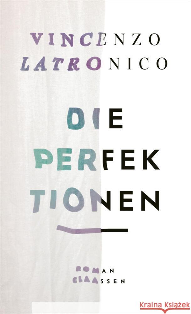 Die Perfektionen Latronico, Vincenzo 9783546100694 Claassen Verlag - książka