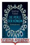 Die Perle der K�nigin (Kriminalroman): Ein Detektiv-Abenteuer in Indien Walther Kabel 9788026885955 e-artnow