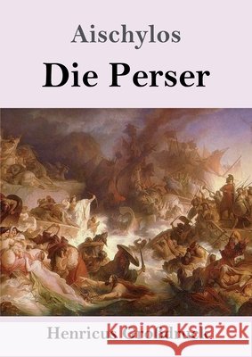 Die Perser (Großdruck) Aischylos 9783847842002 Henricus - książka