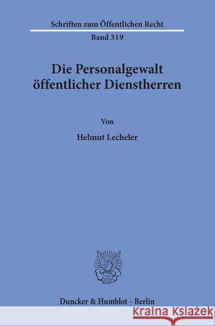 Die Personalgewalt Offentlicher Dienstherren Lecheler, Helmut 9783428038572 Duncker & Humblot - książka