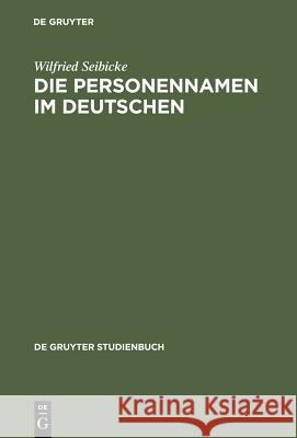 Die Personennamen im Deutschen Seibicke, Wilfried 9783110204667 Mouton de Gruyter - książka