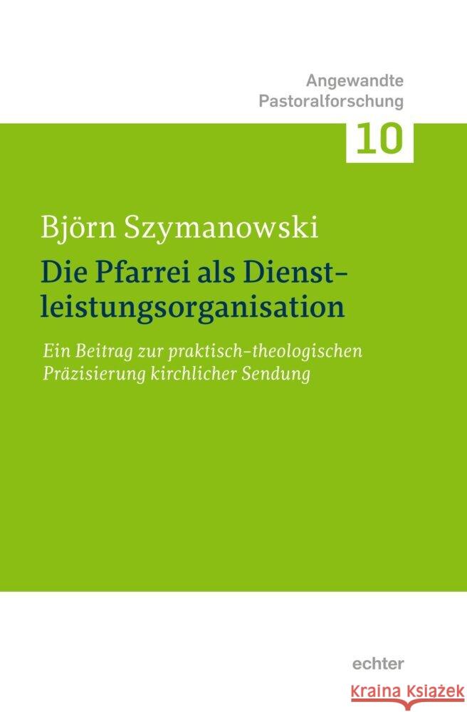 Die Pfarrei als Dienstleistungsorganisation Szymanowski, Björn 9783429058722 Echter - książka