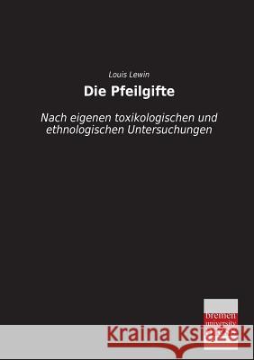 Die Pfeilgifte Louis Lewin 9783955623548 Bremen University Press - książka