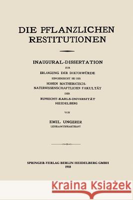 Die Pflanzlichen Restitutionen Emil Ungerer 9783662422311 Springer - książka