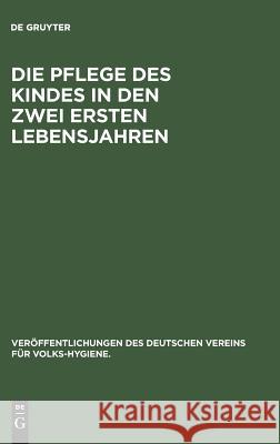 Die Pflege des Kindes in den zwei ersten Lebensjahren Oldenbourg 9783486741278 Walter de Gruyter - książka