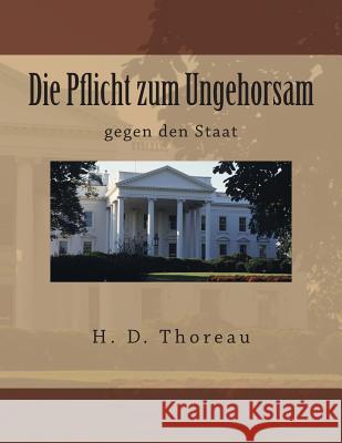 Die Pflicht zum Ungehorsam: gegen den Staat Adner, David 9781514191880 Createspace - książka