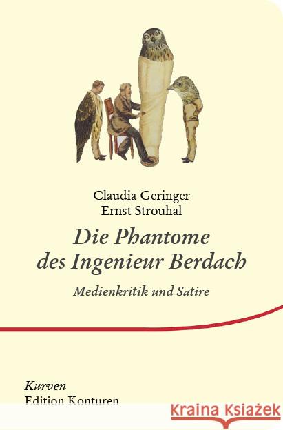 Die Phantome des Ingenieur Berdach Strouhal, Ernst, Geringer, Claudia 9783902968883 Edition Konturen - książka