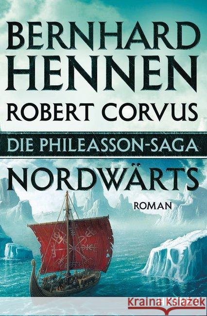 Die Phileasson Saga - Nordwärts : Roman. Originalausgabe Hennen, Bernhard; Corvus, Robert 9783453317512 Heyne - książka