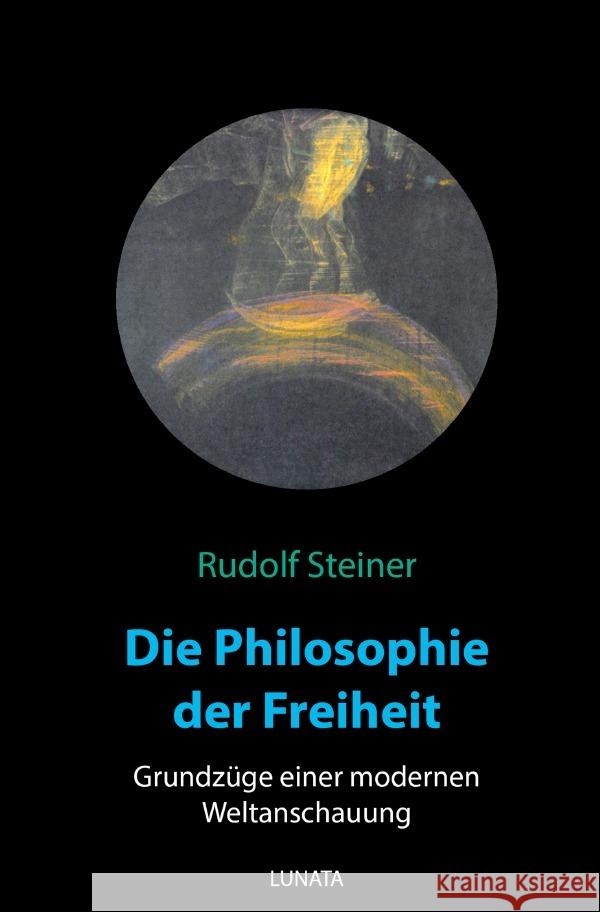 Die Philosophie der Freiheit Steiner, Rudolf 9783752937602 epubli - książka