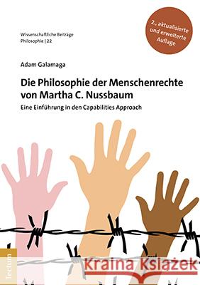 Die Philosophie Der Menschenrechte Von Martha C. Nussbaum: Eine Einfuhrung in Den Capabilities Approach Galamaga, Adam 9783828844995 Tectum Verlag - książka