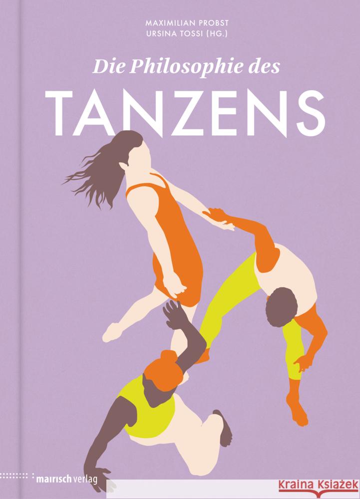 Die Philosophie des Tanzens  9783948722500 mairisch Verlag - książka