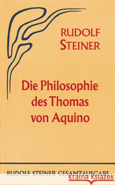 Die Philosophie des Thomas von Aquino : 3 Vorträge, Dornach 1920 Steiner, Rudolf 9783727407413 Rudolf Steiner Verlag - książka