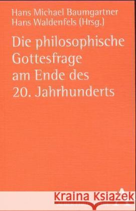 Die philosophische Gottesfrage am Ende des 20. Jahrhunderts  9783495480533 Alber - książka