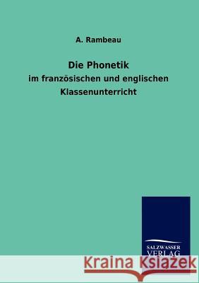 Die Phonetik A. Rambeau 9783846015797 Salzwasser-Verlag Gmbh - książka