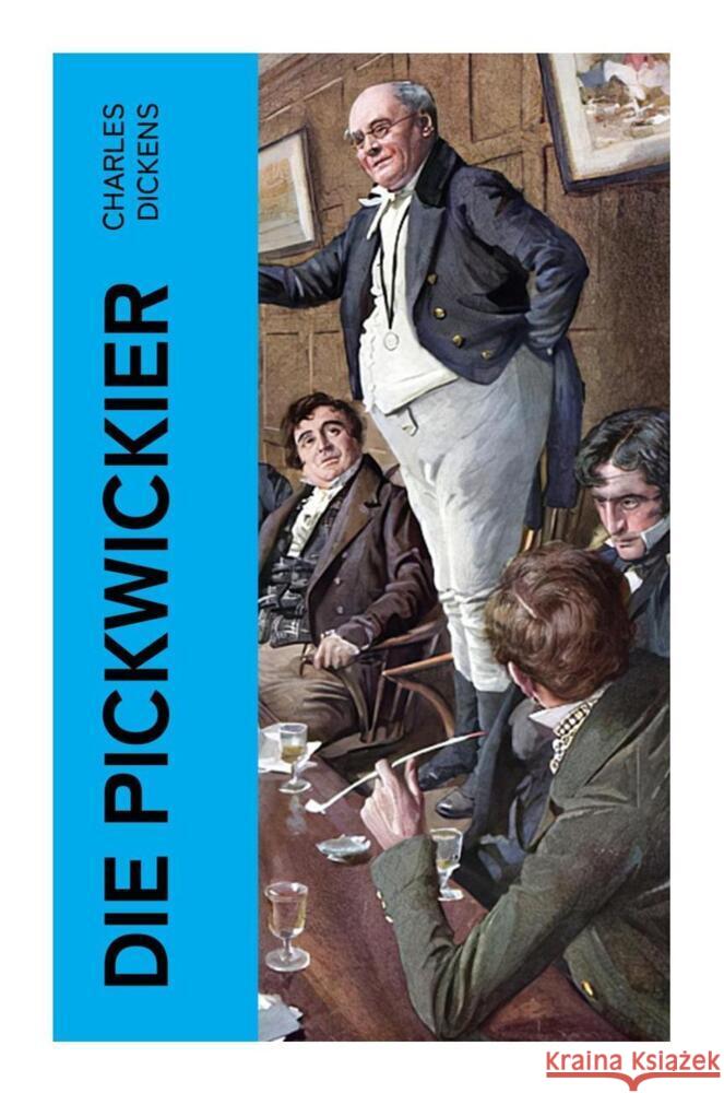 Die Pickwickier Dickens, Charles 9788027366873 e-artnow - książka