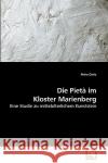 Die Pietà im Kloster Marienberg Dariz, Petra 9783639229806 VDM Verlag