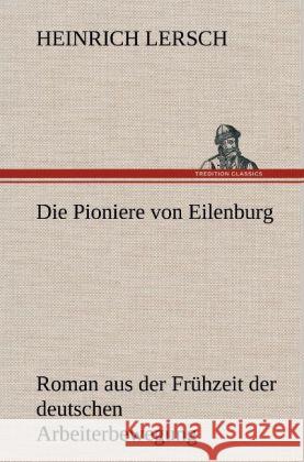 Die Pioniere von Eilenburg Lersch, Heinrich 9783847255208 TREDITION CLASSICS - książka